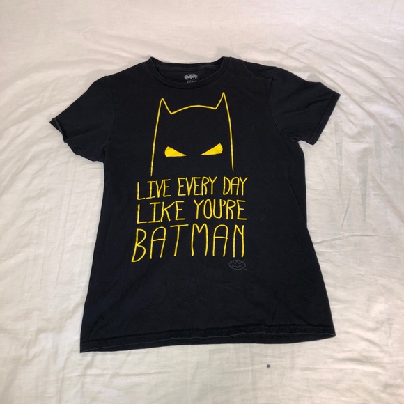 Batman Other - Batman Live Everyday Like You’re Batman Shirt Sz S